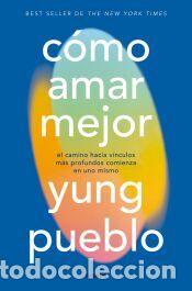 Libros: C&oacute;mo amar mejor - Pueblo, Yung