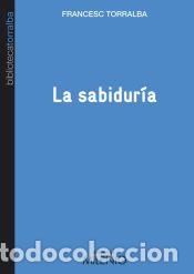 Libros: La sabidur&iacute;a - Torralba Rosell&oacute;, Francesc