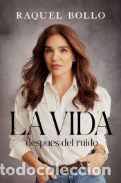 Libros: La vida despu&eacute;s del ruido - Bollo, Raquel