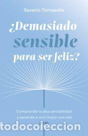 Libros: &iquest;Demasiado sensible para ser feliz? - Tomasella, Saverio