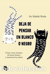 Libros: Deja de pensar en blanco o negro - Wada, Hideki