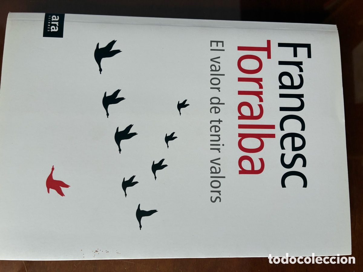 Libros: El valor de tenir valors &mdash; Francesc Torralba &mdash; Ara Llibre