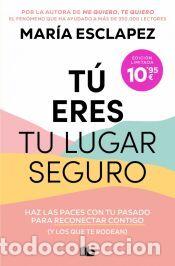 Libros: T&uacute; eres tu lugar seguro - Esclapez, Mar&iacute;a