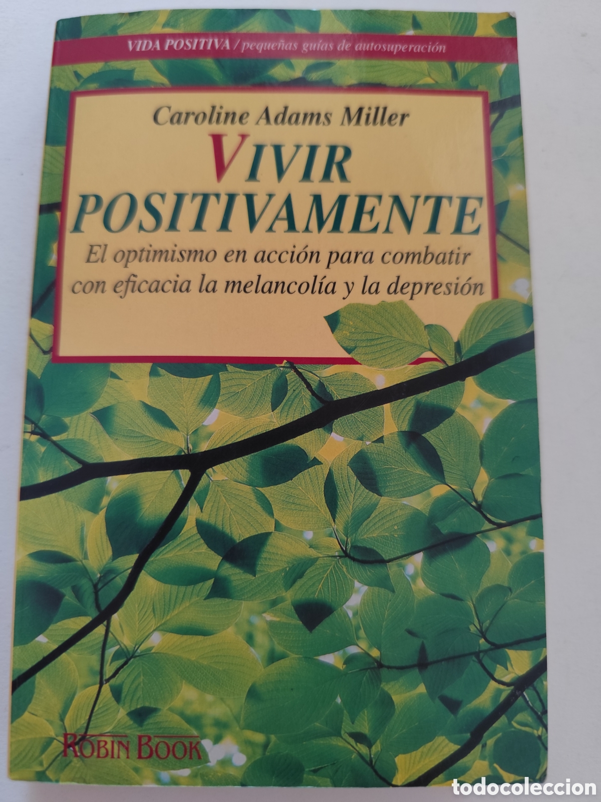 Libros: Vivir positivamente, por Caroline Adams Miller