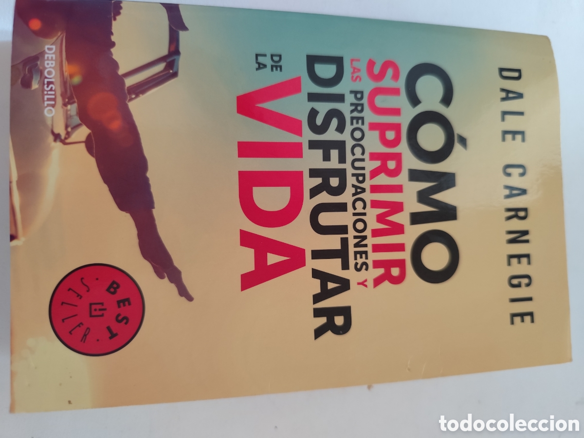 Libros: C&oacute;mo suprimir las preocupaciones y disfrutar de la vida