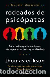 Libros: Rodeados de psic&oacute;patas: C&oacute;mo evitar que te manipulen y te exploten en la vida y en el trabajo -