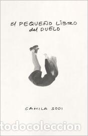 Libros: El peque&ntilde;o libro del duelo - Sodi, Camila