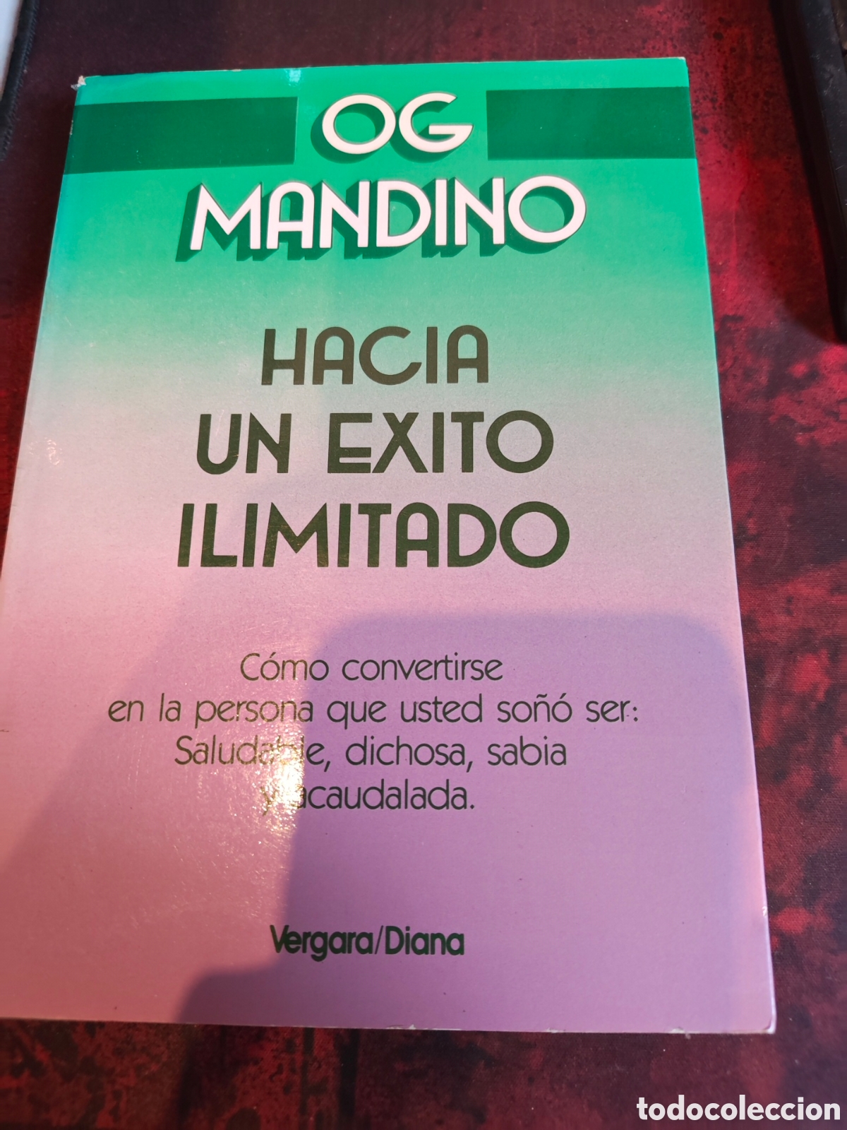 Libros: OG Mandino Hacia un Exito Ilimitado