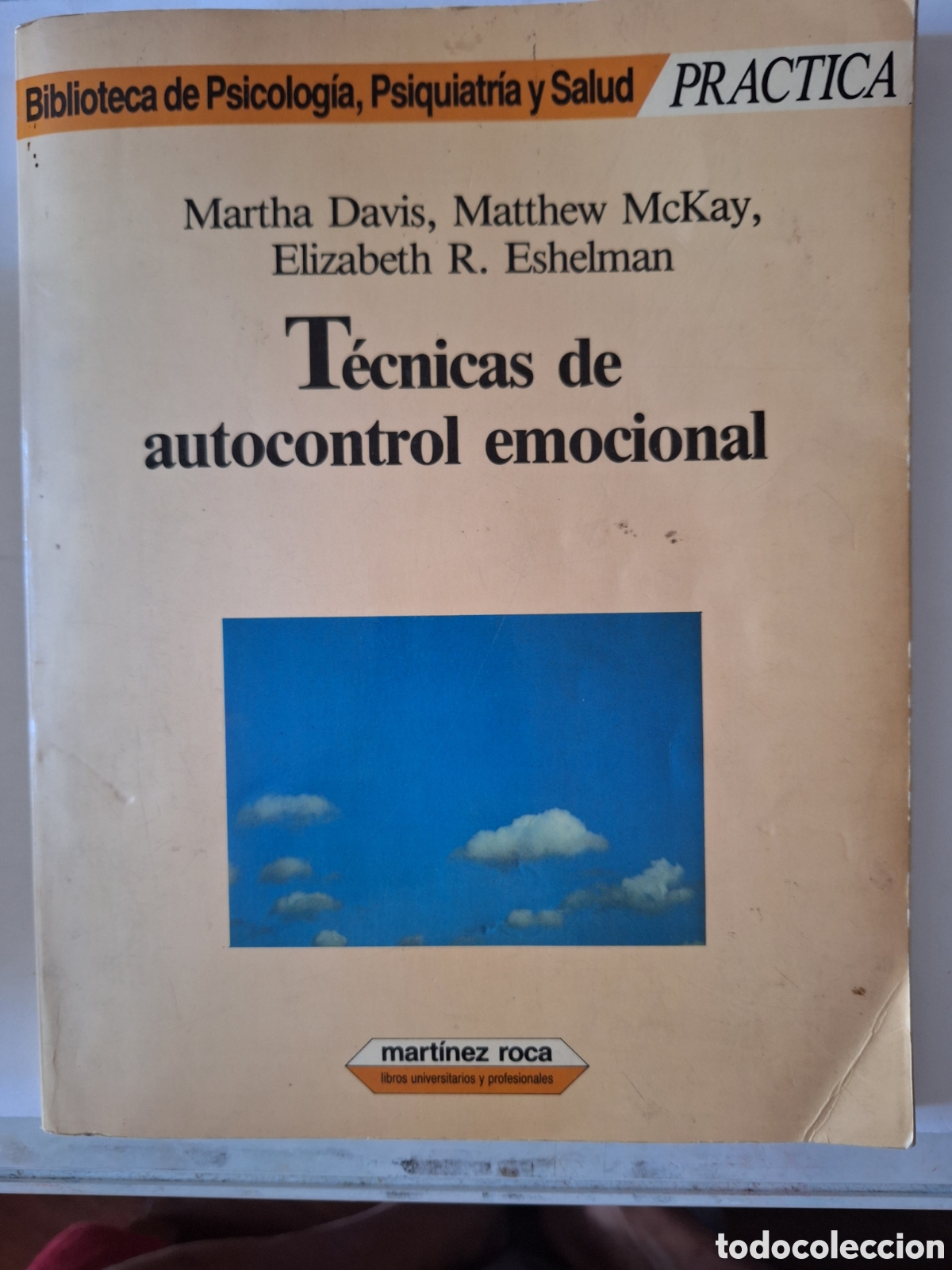Libros: T&eacute;cnicas de autocontrol emocional&rdquo; por Martha Davis, Matthew McKay y Elizabeth R. Eshelman.