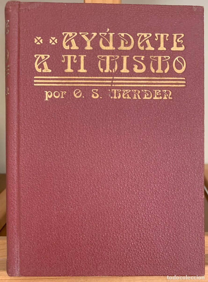 Libros: Ay&uacute;date a Ti Mismo por Orison Swett Marden en Espa&ntilde;ol