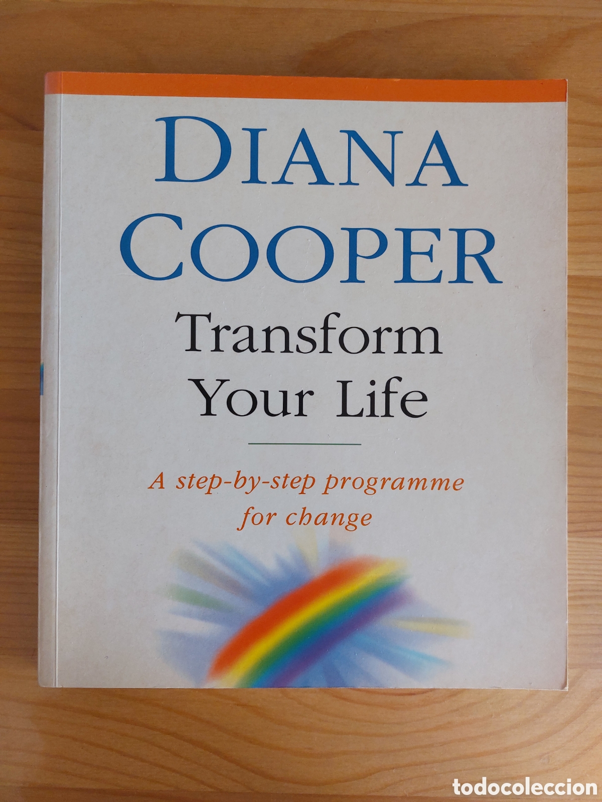 Libros: Transform Your Life. Diana Cooper