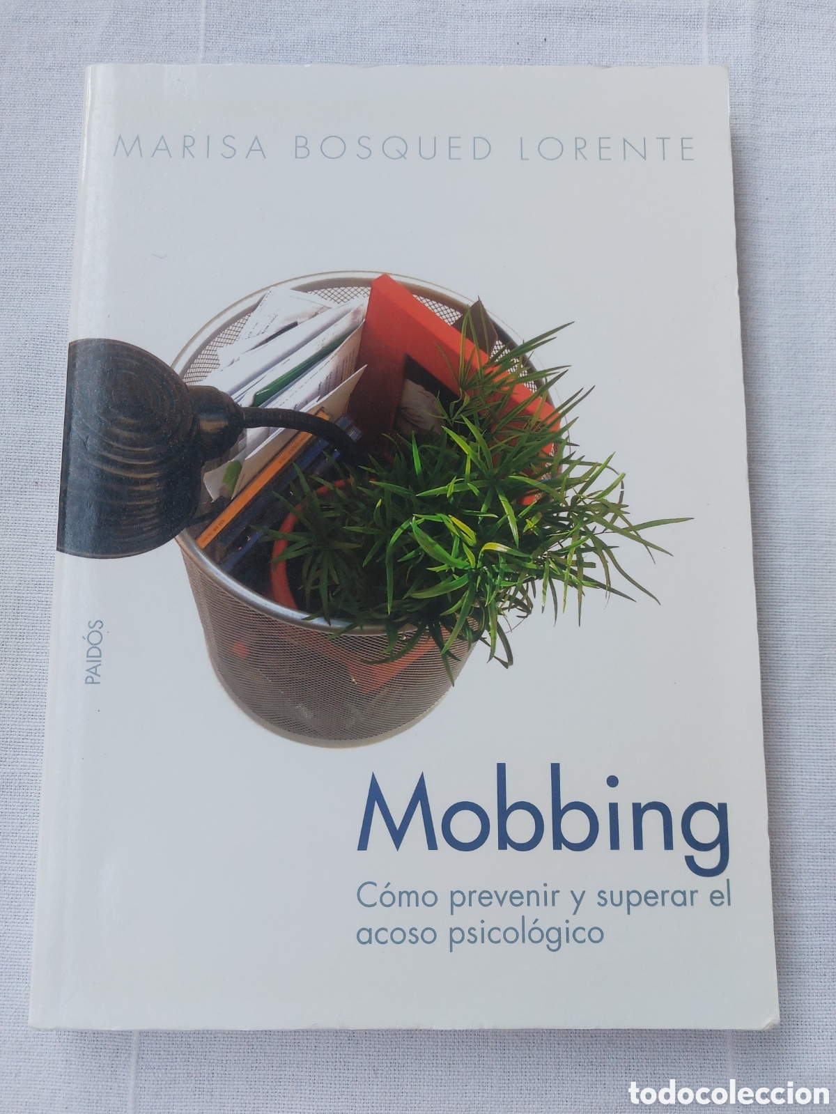 Libros: Mobbing. C&oacute;mo prevenir y superar el acoso psicol&oacute;gico