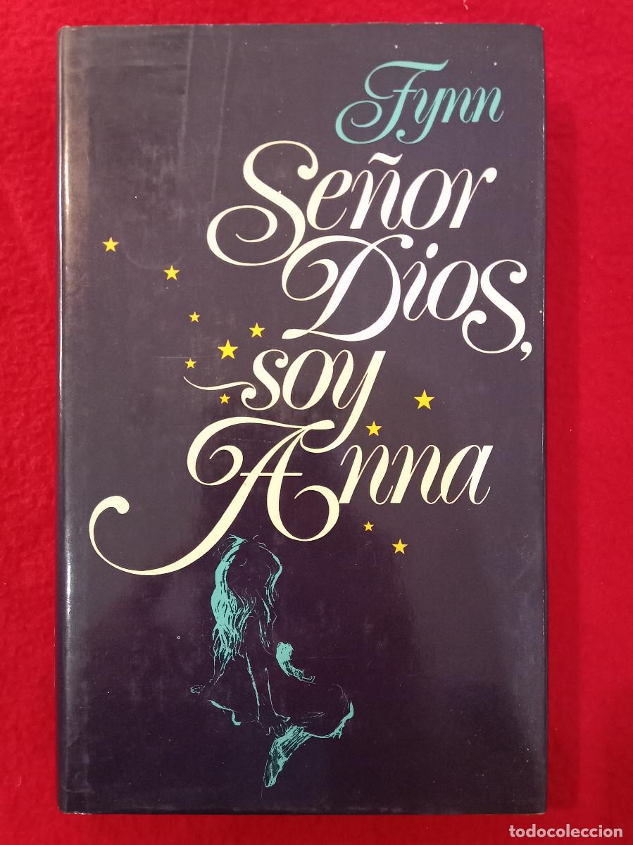 Libros: Se&ntilde;or Dioos, Soy Anna - Fynn - C&iacute;rculo de Lectores 1979