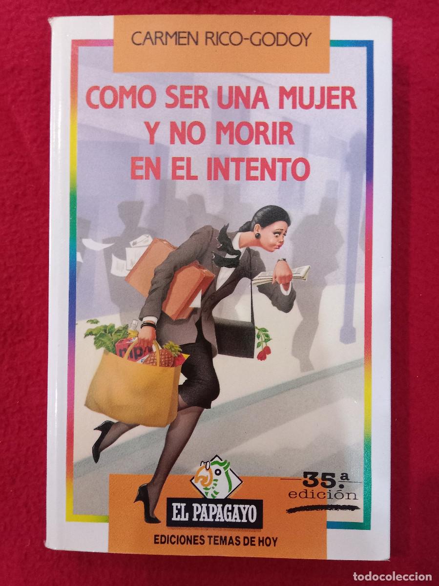Libros: Como ser una mujer y no morir en el intento - Carmen Rico-Godoy - Temas de Hoy 1991
