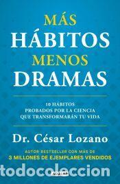 Livres: M&aacute;s h&aacute;bitos menos dramas - Lozano, Dr. C&eacute;sar