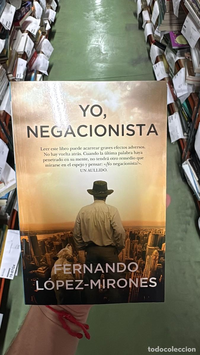 Libros: Yo, negacionista - Fernando L&oacute;pez-Mirones - Foto 1
