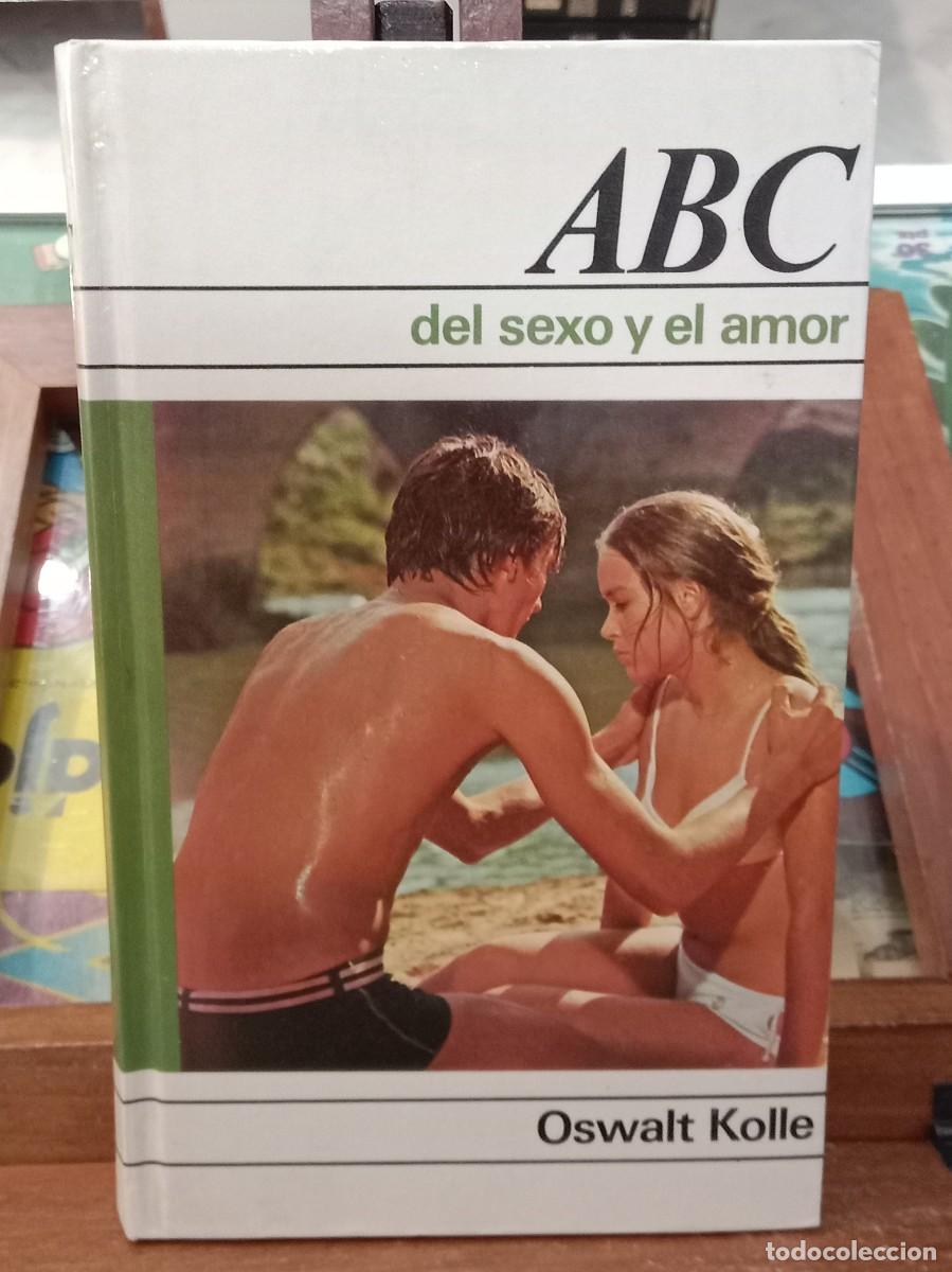 Libros: El Sexo y el Amor - Oswalt Kolle - Edit. C&iacute;rculo de Lectores. 1975 (AUTOAYUDA)