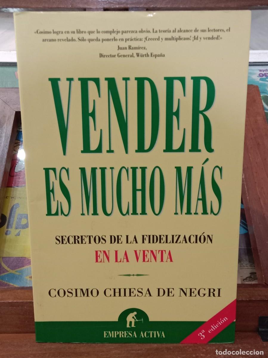 Libros: Vender es Mucho M&aacute;s - Cosimo Chiesa de Negri - Edit. Ediciones Urano. S.A. 2007 (AUTOAYUDA)