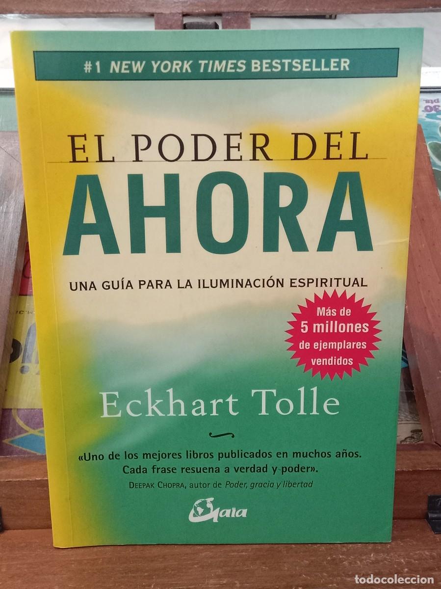 Libros: El Poder del Ahora - Eckhart Tolle - Edit. Gaia Ediciones. 2001 (AUTOAYUDA)