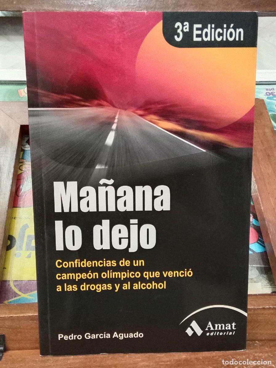Libros: Ma&ntilde;ana lo Dejo - Pedro Garc&iacute;a Aguado - Edit. Amat Editorial. 2012 (AUTOAYUDA)