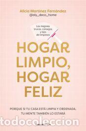 Libros: Hogar limpio, hogar feliz - Mart&iacute;nez Fern&aacute;ndez, Alicia