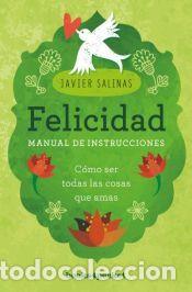 Libros: Felicidad, manual de instrucciones - Salinas, Javier