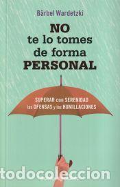 Libros: No te lo tomes de forma personal/ Do Not Take It Personally - Wardetzki, B&auml;rbel