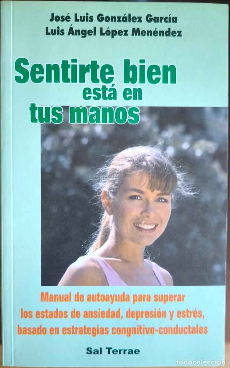 Libros: Sentirte Bien Est&aacute; en Tus Manos, de Jos&eacute; Luis Gonz&aacute;lez Garc&iacute;a y Luis &Aacute;ngel L&oacute;pez Men&eacute;ndez