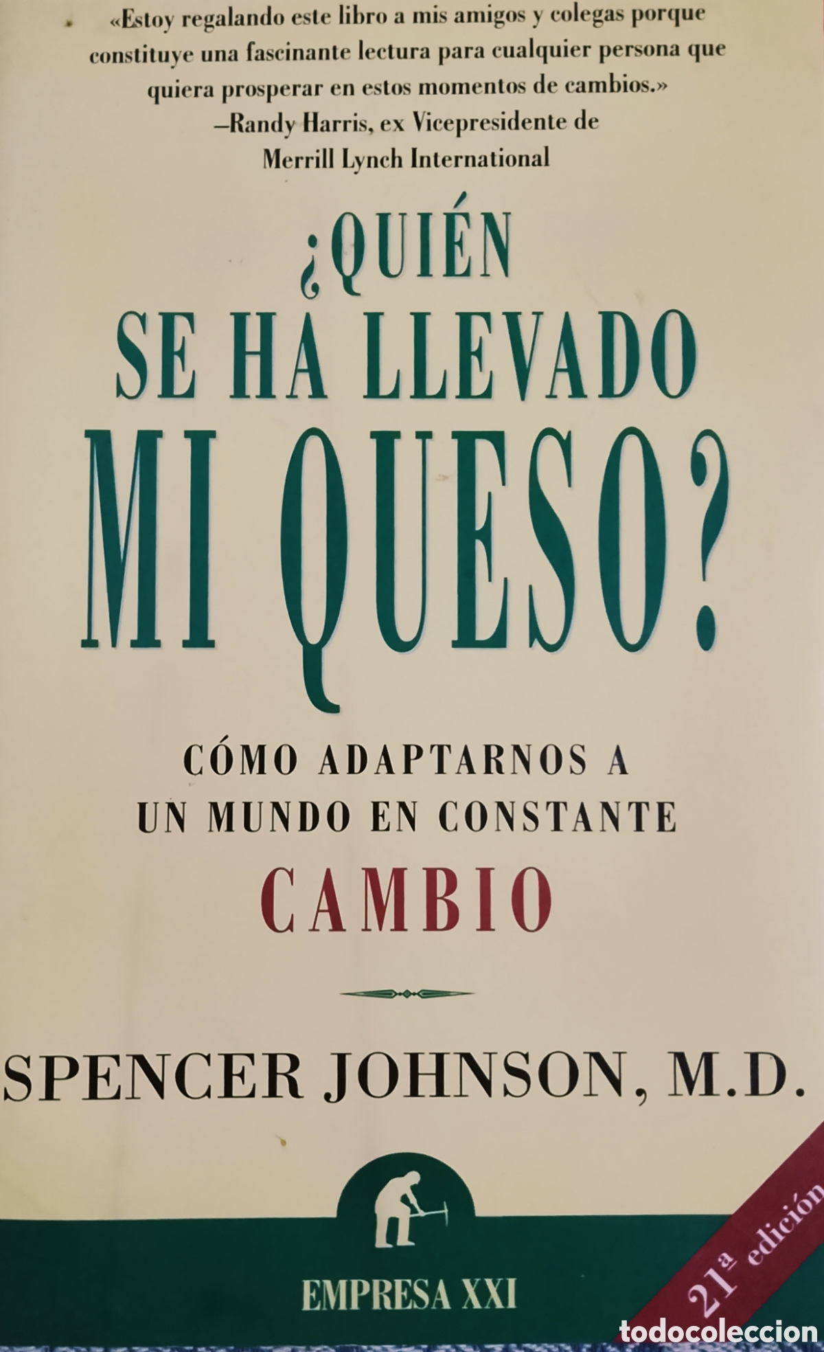 Libros: Libro Quien se ha llevado mi queso? de Spencer Johnson, M.D.