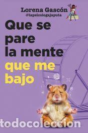 Livres: Que se pare la mente que me bajo - Lorena Gasc&oacute;n @lapsicologajaputa