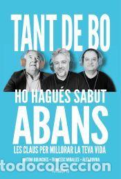 Libros: Tant de bo ho hagu&eacute;s sabut abans - Bolinches, Antoni; Miralles, Francesc; Rovira, &Agrave;lex