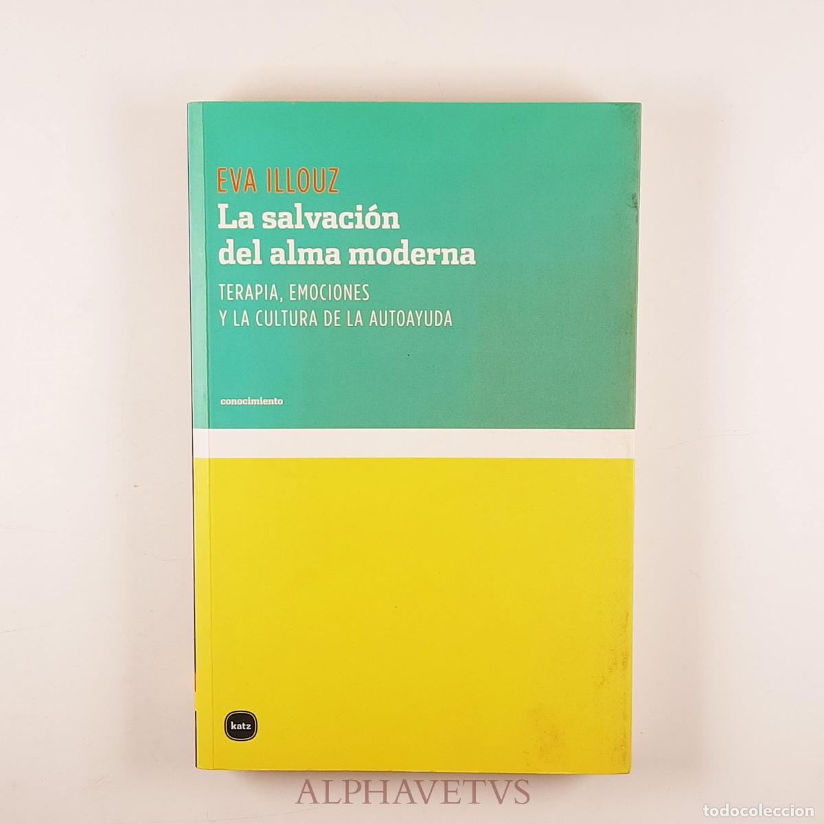 B&uuml;cher: SALVACION DEL ALMA MODERNA,LA - Illouz Eva