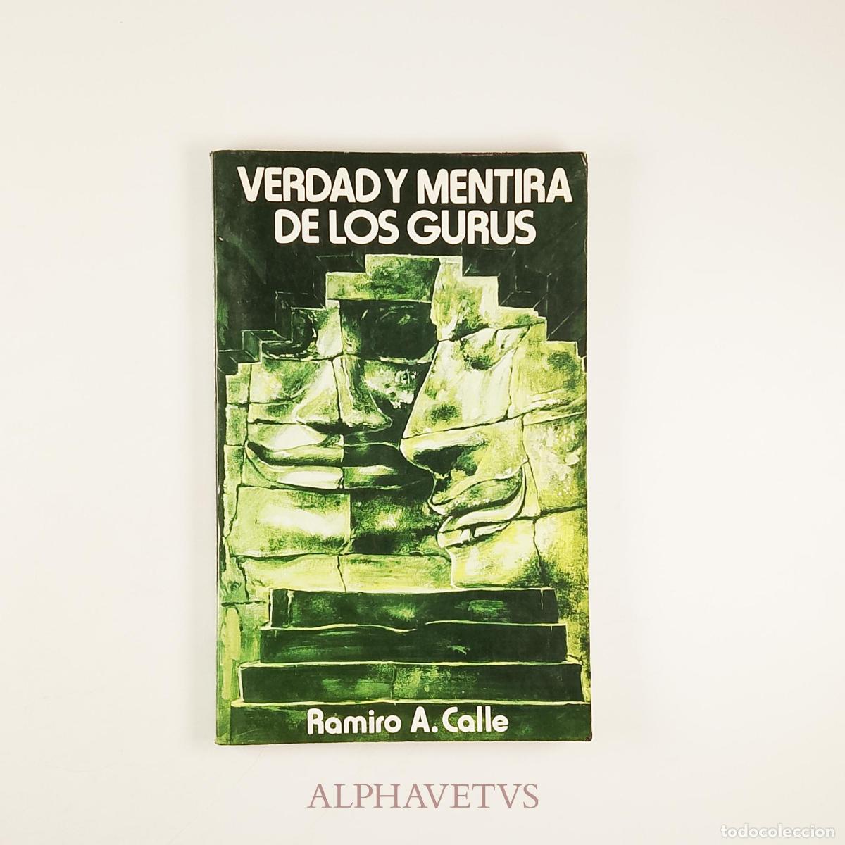 B&uuml;cher: VERDAD Y MENTIRA DE LOS GURUS (testimonios y experiencias) - A. Calle, Ramiro