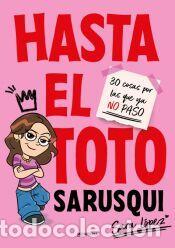 Libros: Hasta el toto - L&oacute;pez (Sarusqui), Sara