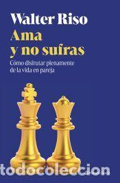Libros: Ama y no sufras - Riso, Walter - Foto 1