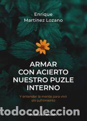 Livros: Armar con acierto nuestro puzle interno. Y entender la mente para vivir sin sufrimiento - Mart&iacute;nez
