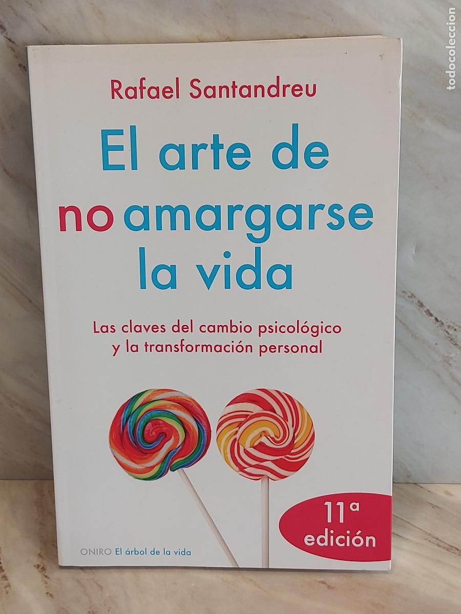 Libri: RAFAEL SANTANDREU | EL ARTE DE NO AMARGARSE LA VIDA | ONIRO 2012 | NUEVO