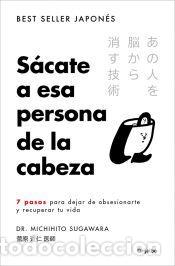 Libros: S&aacute;cate a esa persona de la cabeza - Sugawara, Michihito