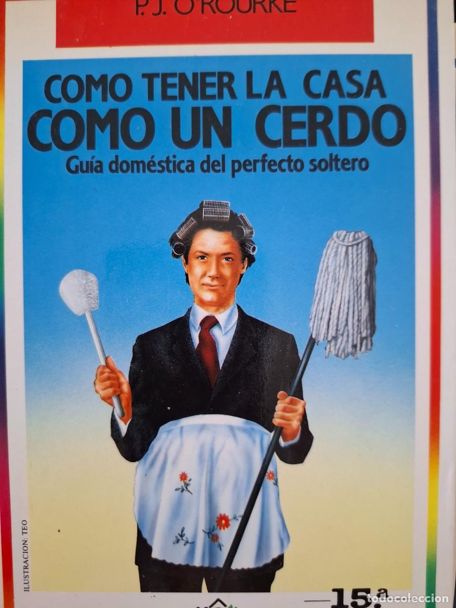 Libros: como tener la casa como un cerdo P J ORourke - Foto 1