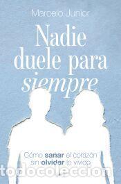 Libros: Nadie duele para siempre - J&uacute;nior de Souza, Marcelo