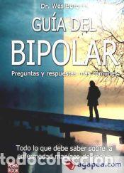 Libros: GU&Iacute;A DEL BIPOLAR. Preguntas y respuestas m&aacute;s comunes - Wes Burgess