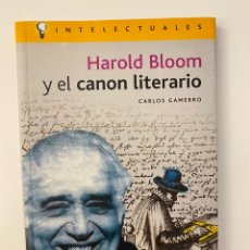 Libros: HAROLD BLOOM Y EL CANON LITERARIO, CARLOS GAMERRO. Lote 312245558