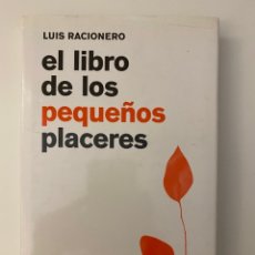 Livres: EL LIBRO DE LOS PEQUEÑOS PLACERES, LUIS RACIONERO. Lote 312260323