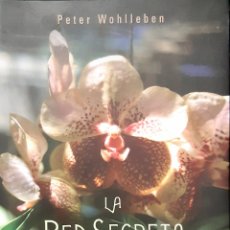 Libros: LA RED SECRETA DE LA NATURALEZA.PETER WOHLLEBEN. Lote 313247448