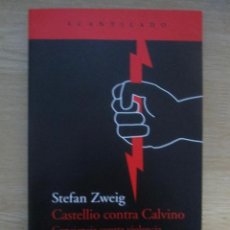 Libros: CASTELLIO CONTRA CALVINO, STEFAN ZWEIG. Lote 313603158