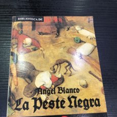 Libros: LIBRO LA PESTA NEGRA, ANGEL BLANCO (L44). Lote 361969495