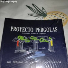 Livres: PROYECTO PERGOLAS UN INTENTO DE CONTROL BIOCLIMÁTICO EXPO 92. Lote 367284714