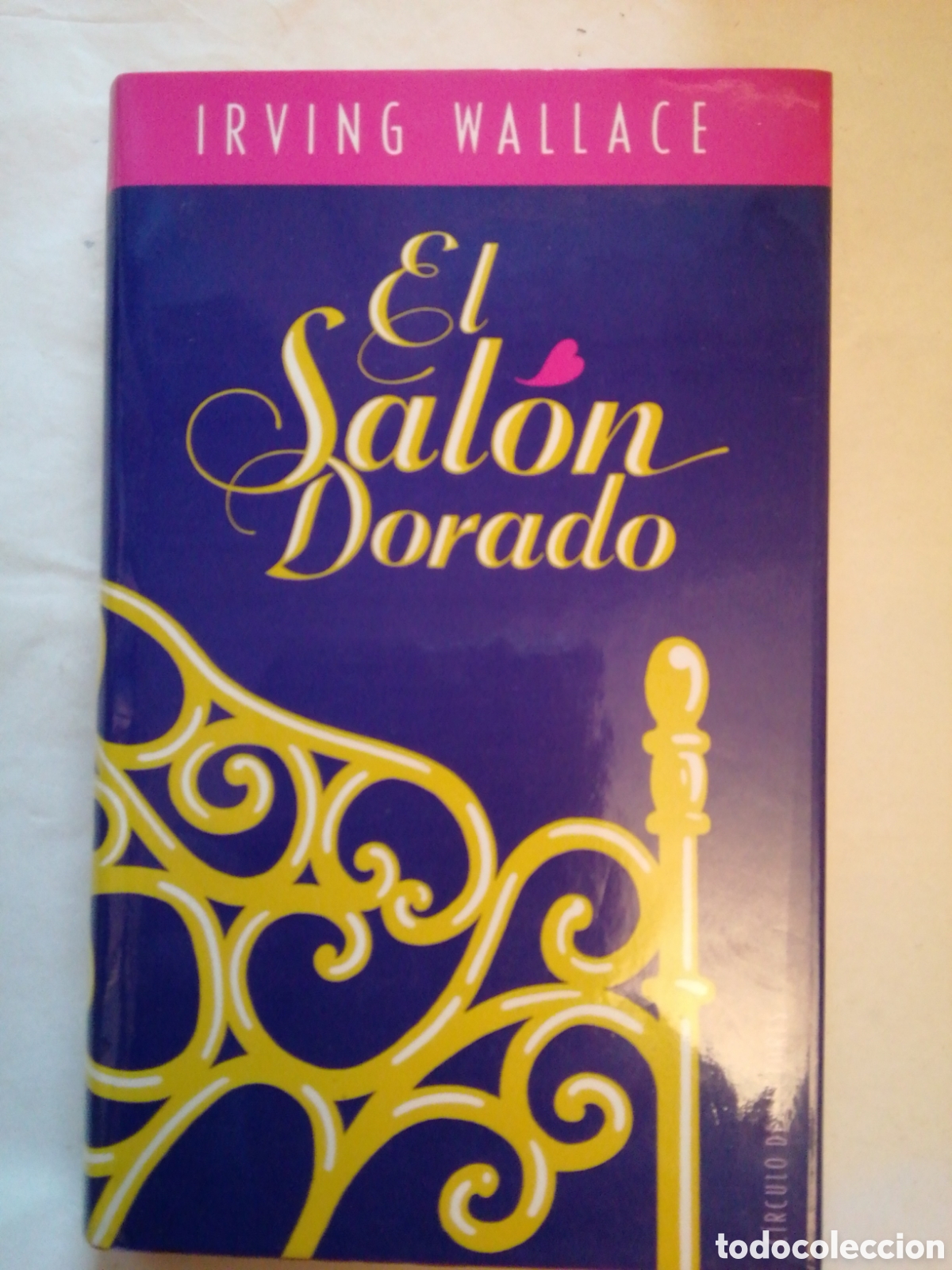 Libros: El salon Dorado Irving Wallace - Foto 1