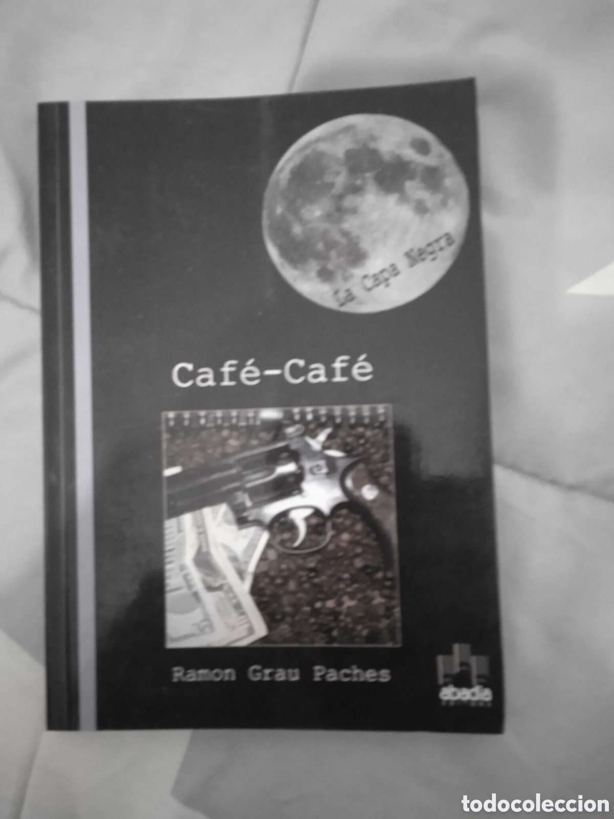 Libros: Caf&eacute; caf&eacute;. Ram&oacute;n Grau Paches. PRIMERA EDICI&Oacute;N - Foto 1