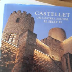 Libros: CASTELLET UN CASTELL FEUDAL AL SEGLE XI. Lote 393170359